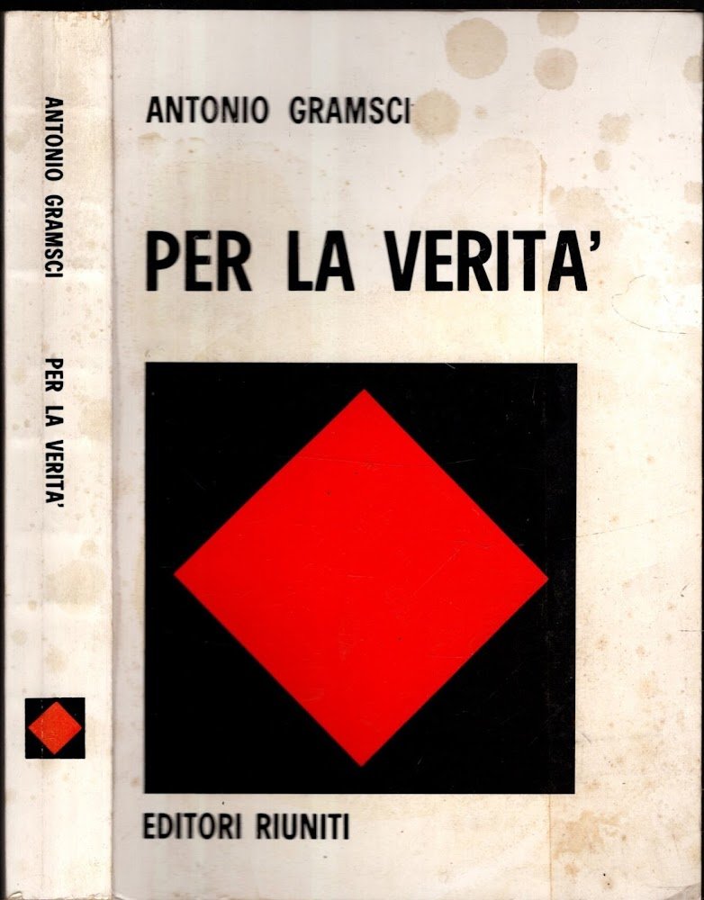 Per la verità. Scritti 1913-1926 A cura di Renzo Martinelli.