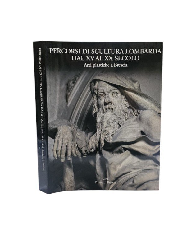 Percorsi Di Scultura Lombarda Dal Xv Al Xx Secolo. Arti …