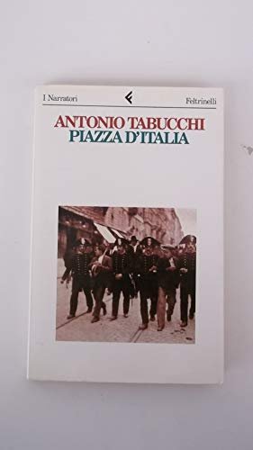 Piazza d'Italia. Favola popolare in tre tempi, un epilogo e …