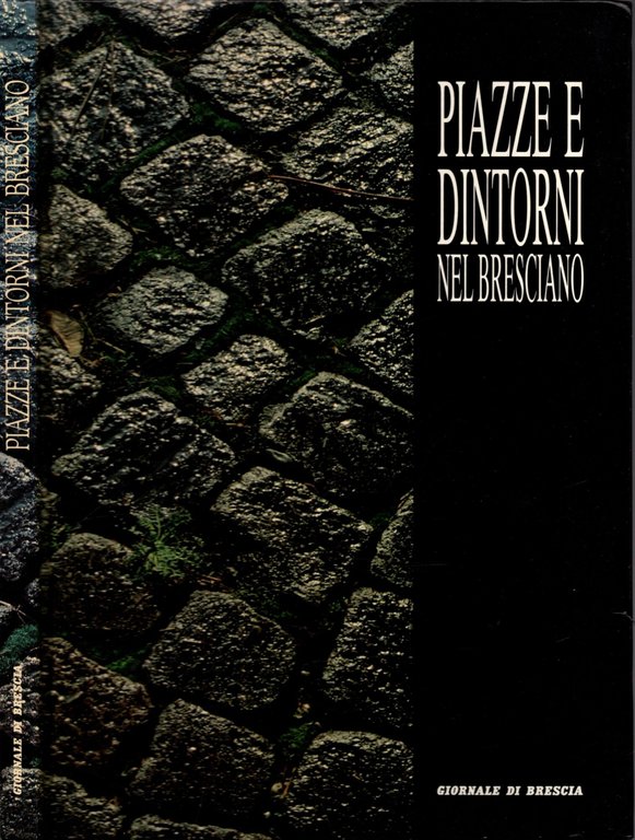 Piazze e dintorni nel bresciano