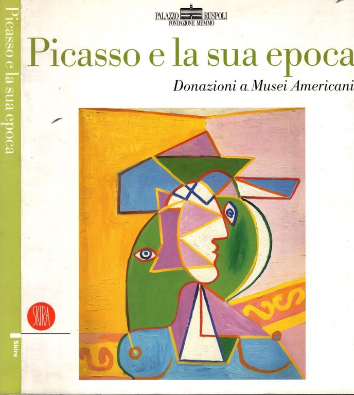 Picasso e la sua epoca. Donazioni a musei americani. (1881-1973)