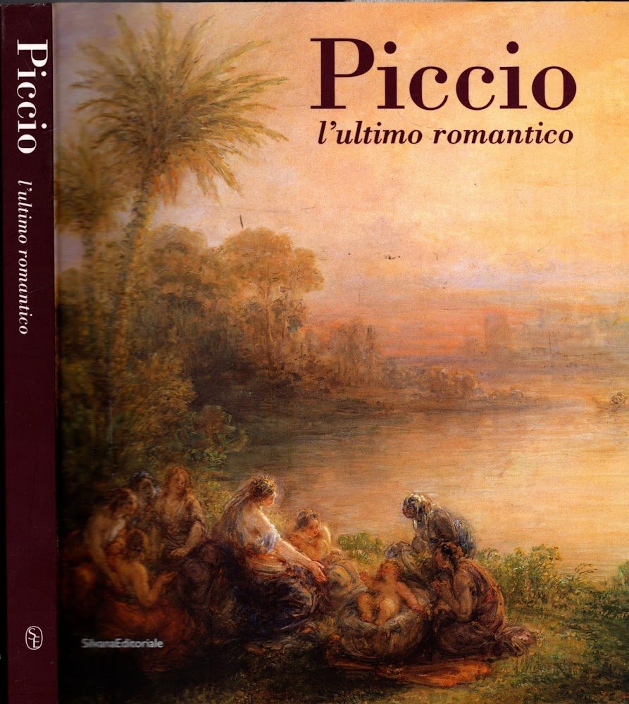 Piccio. L'ultimo romantico. Catalogo della mostra (Cremona, 24 febbraio-10 giugno …
