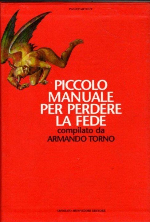 Piccolo Manuale Per Perdere La Fede Piccolo Manuale Per Ritrovare …