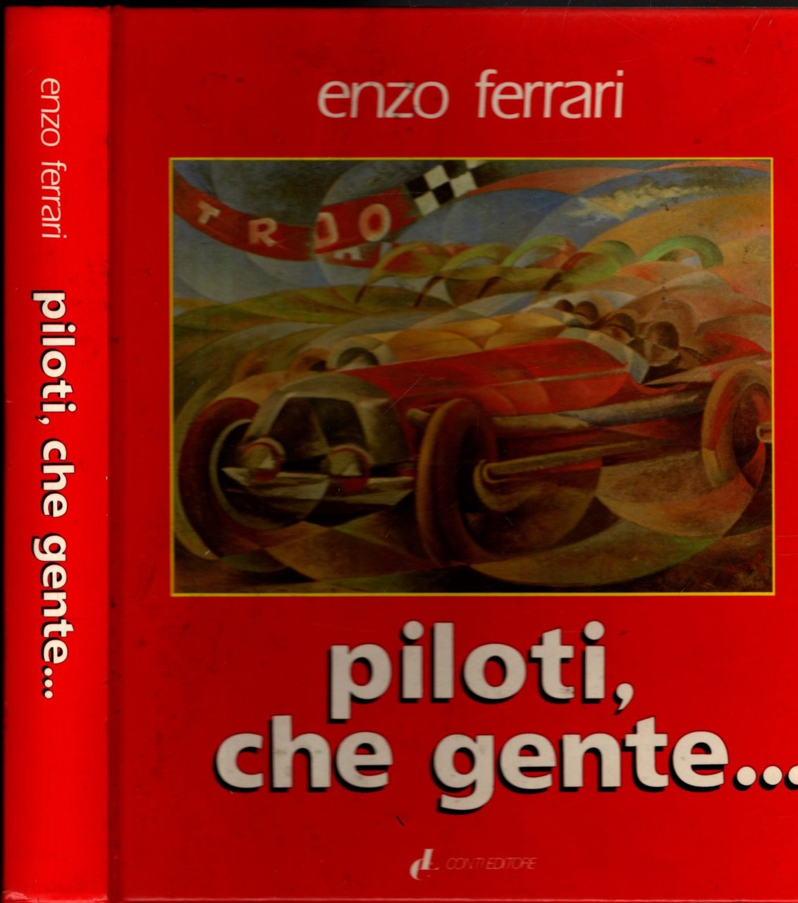 Piloti, Che Gente... di Enzo Ferrari