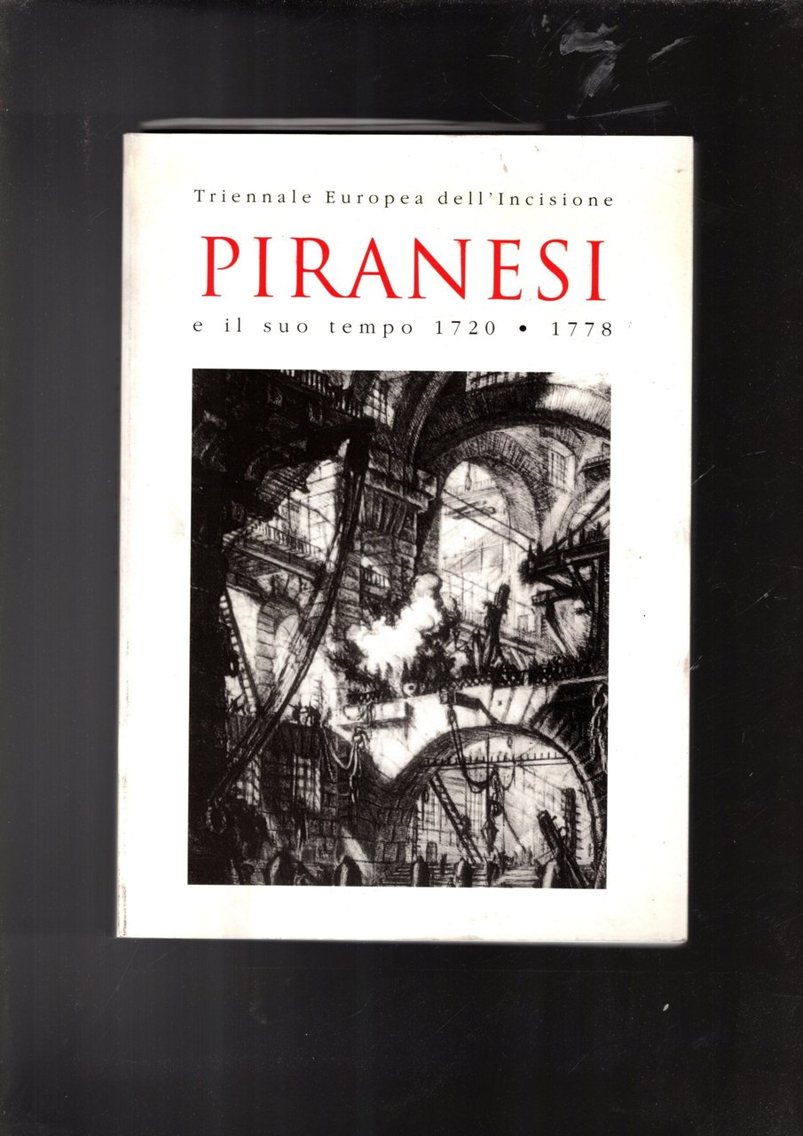 PIRANESI E IL SUO TEMPO 1720-1778