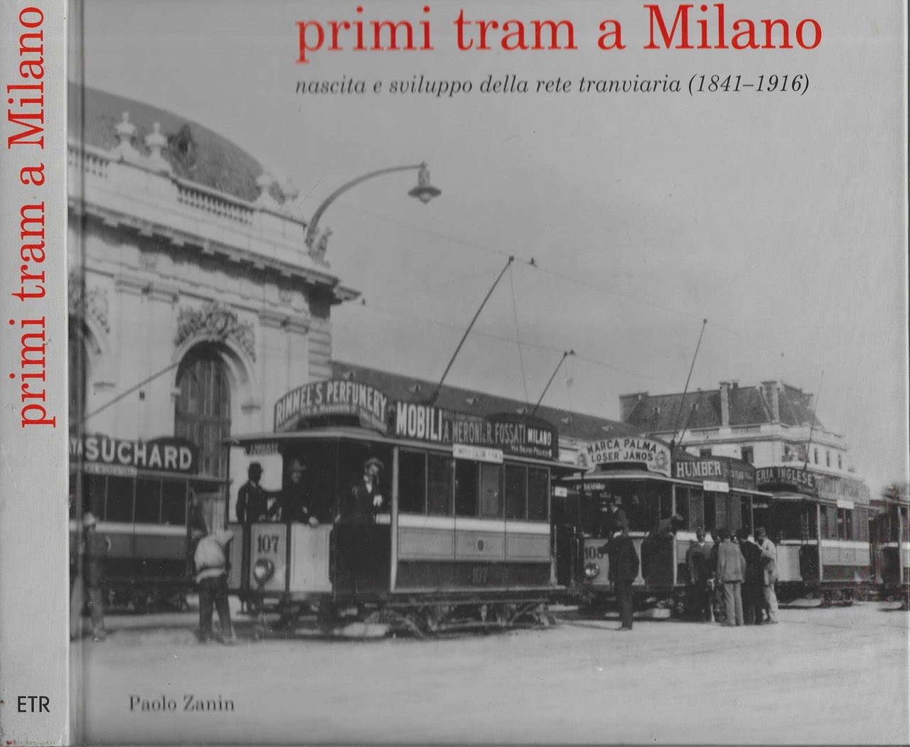 Primi tram a Milano. Nascita e sviluppo della rete tranviaria …