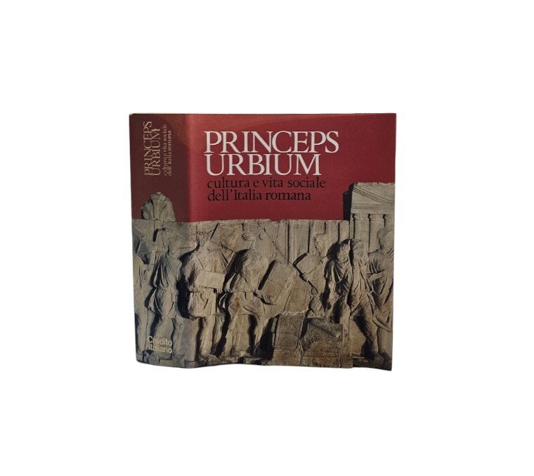 Princeps Urbium. Cultura e vita sociale dell'Italia romana