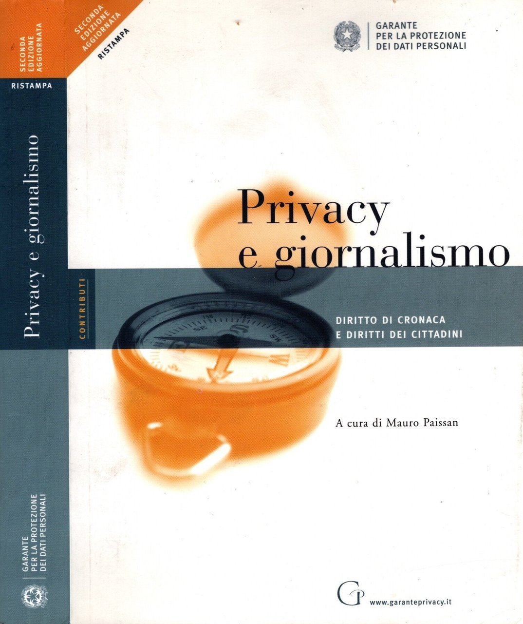 Privacy e giornalismo Diritto di cronaca e diritto dei cittadini