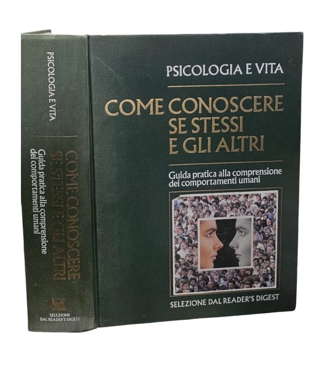 Psicologia e vita. Come conoscere se stessi e gli altri