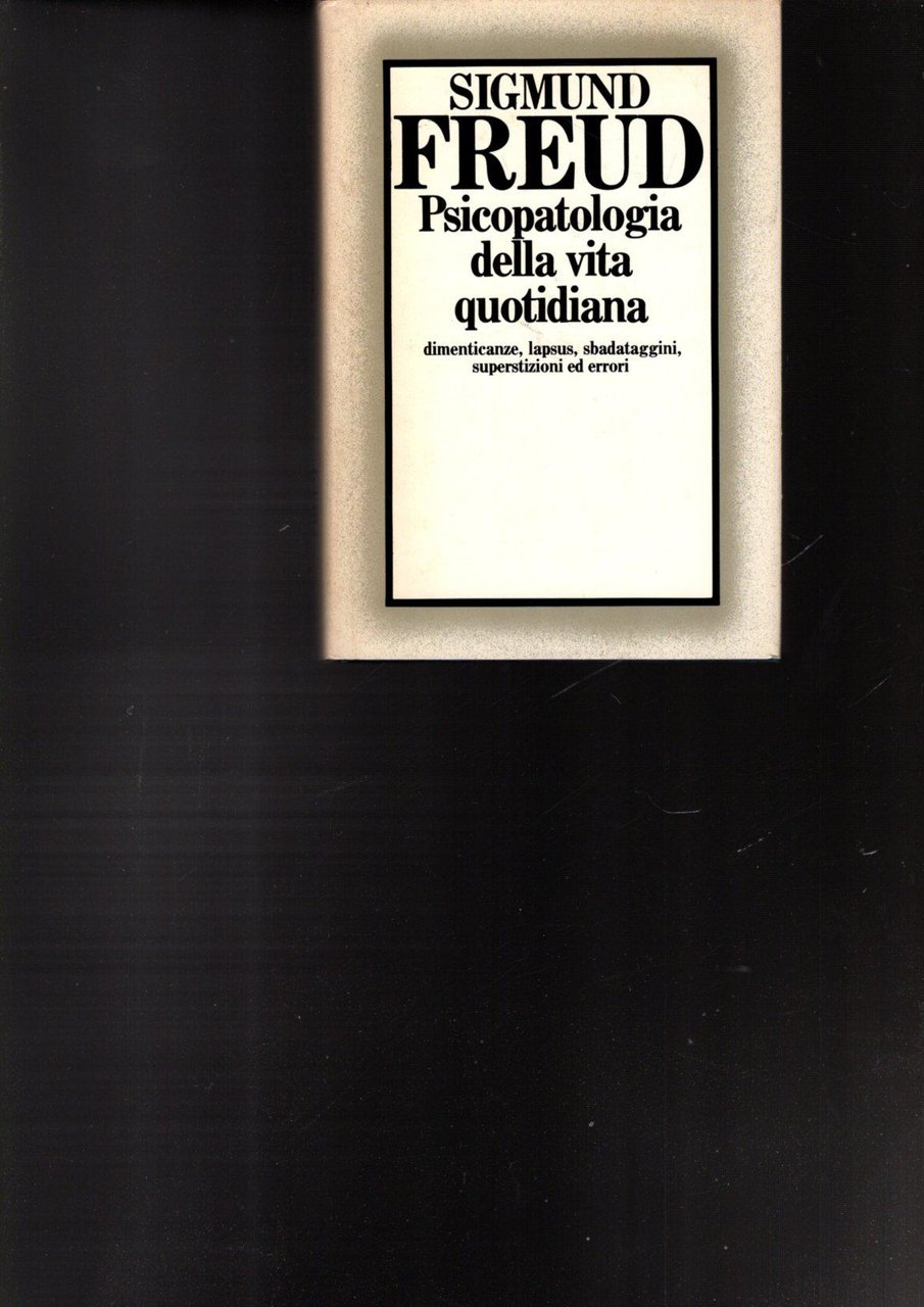 PSICOPATOLOGIA DELLA VITA QUOTIDIANA