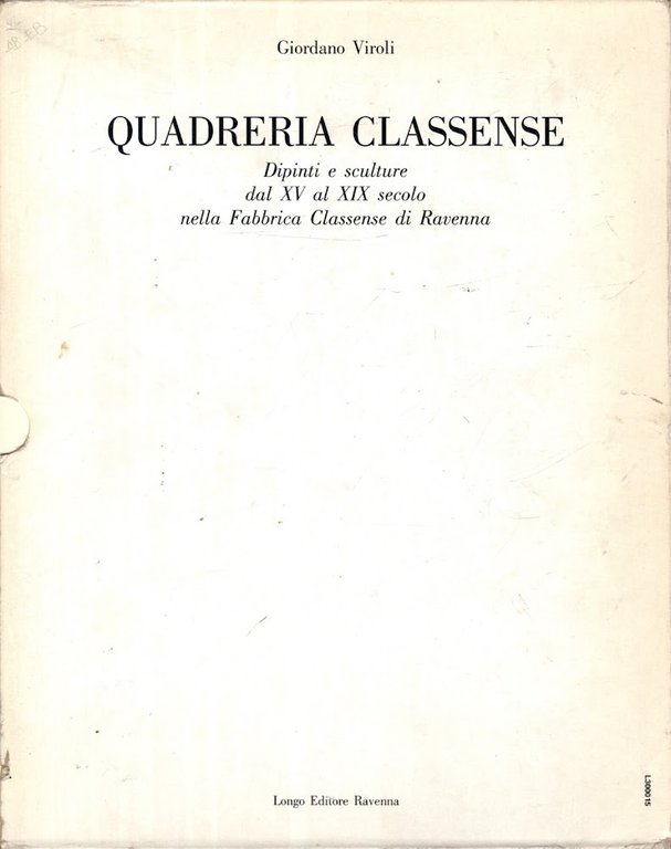 Quadreria classense. Dipinti e sculture dal XV al XIX secolo …