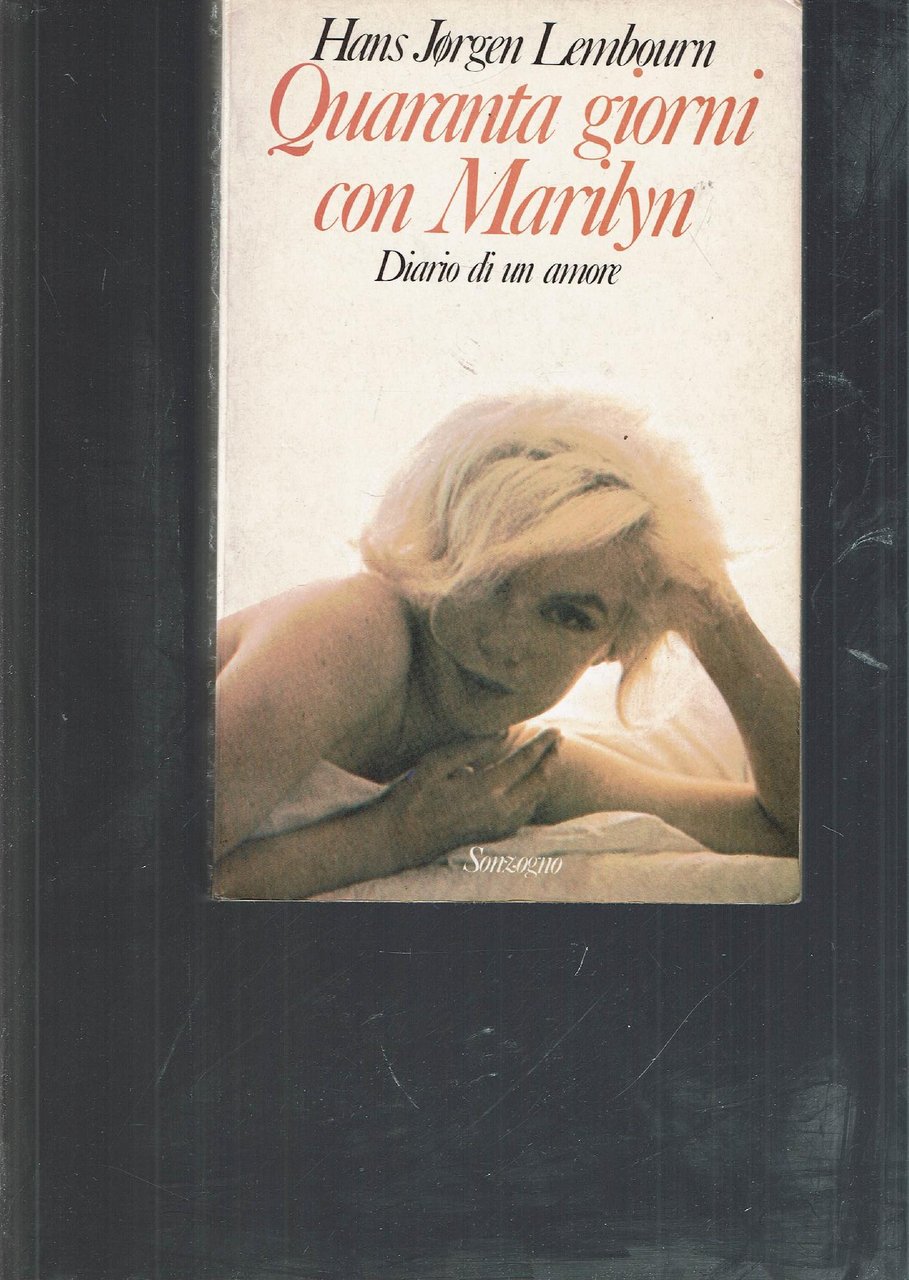 quaranta giorni con marilyn diario di un amore