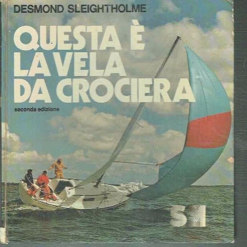 QUESTA E' LA VELA DA CROCIERA ** DESMOND SLEIGHTHOLME
