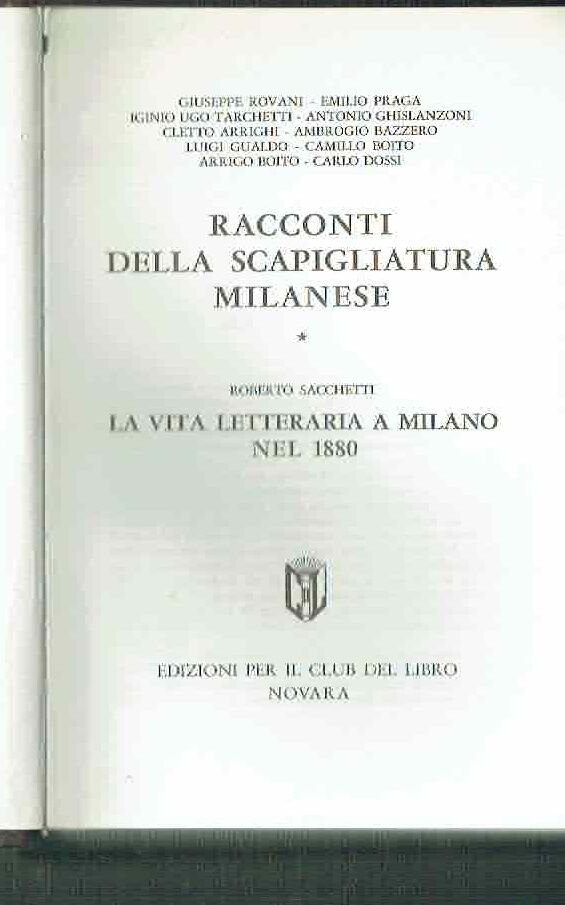 RACCONTI DELLA SCAPIGLIATURA MILANESE ** R. SACCHETTI