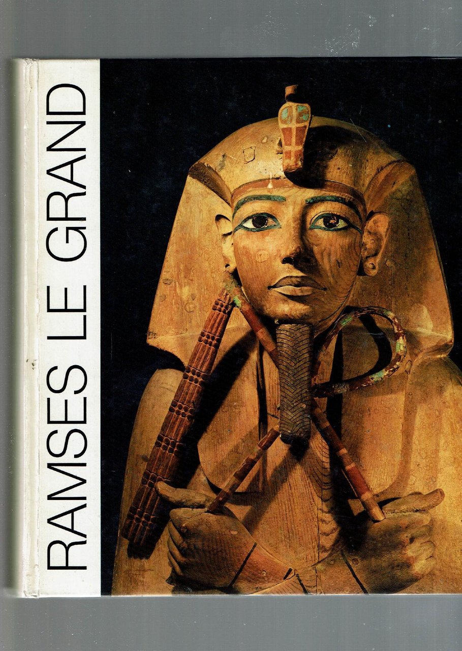 RAMSES LE GRAND - GALERIES NATIONALES DU GRAND PALAIS PARIS …