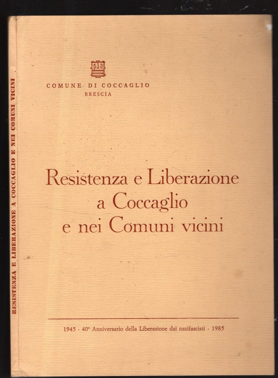 RESISTENZA E LIBERAZIONE A COCCAGLIO E NEI COMUNI VICINI**