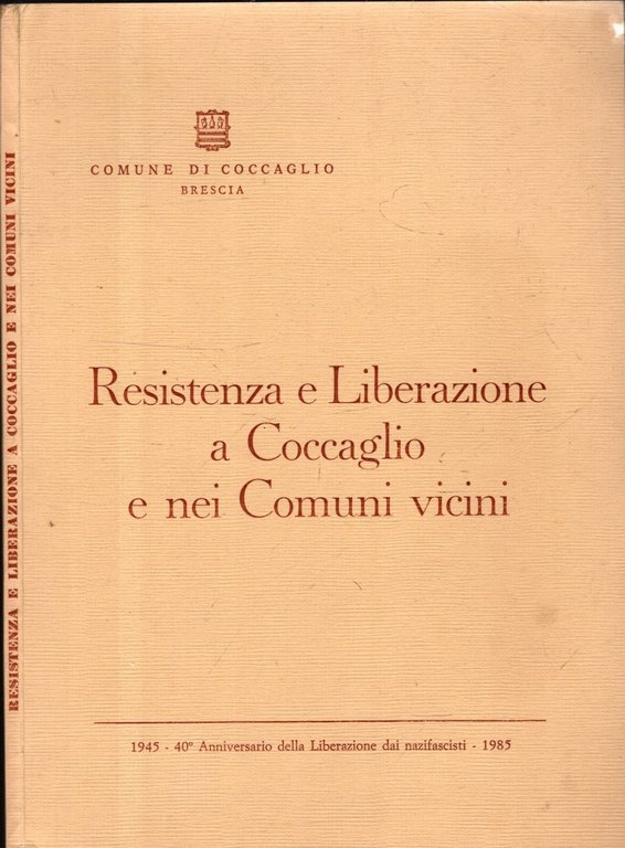 RESISTENZA E LIBERAZIONE A COCCAGLIO E NEI COMUNI VICINI**