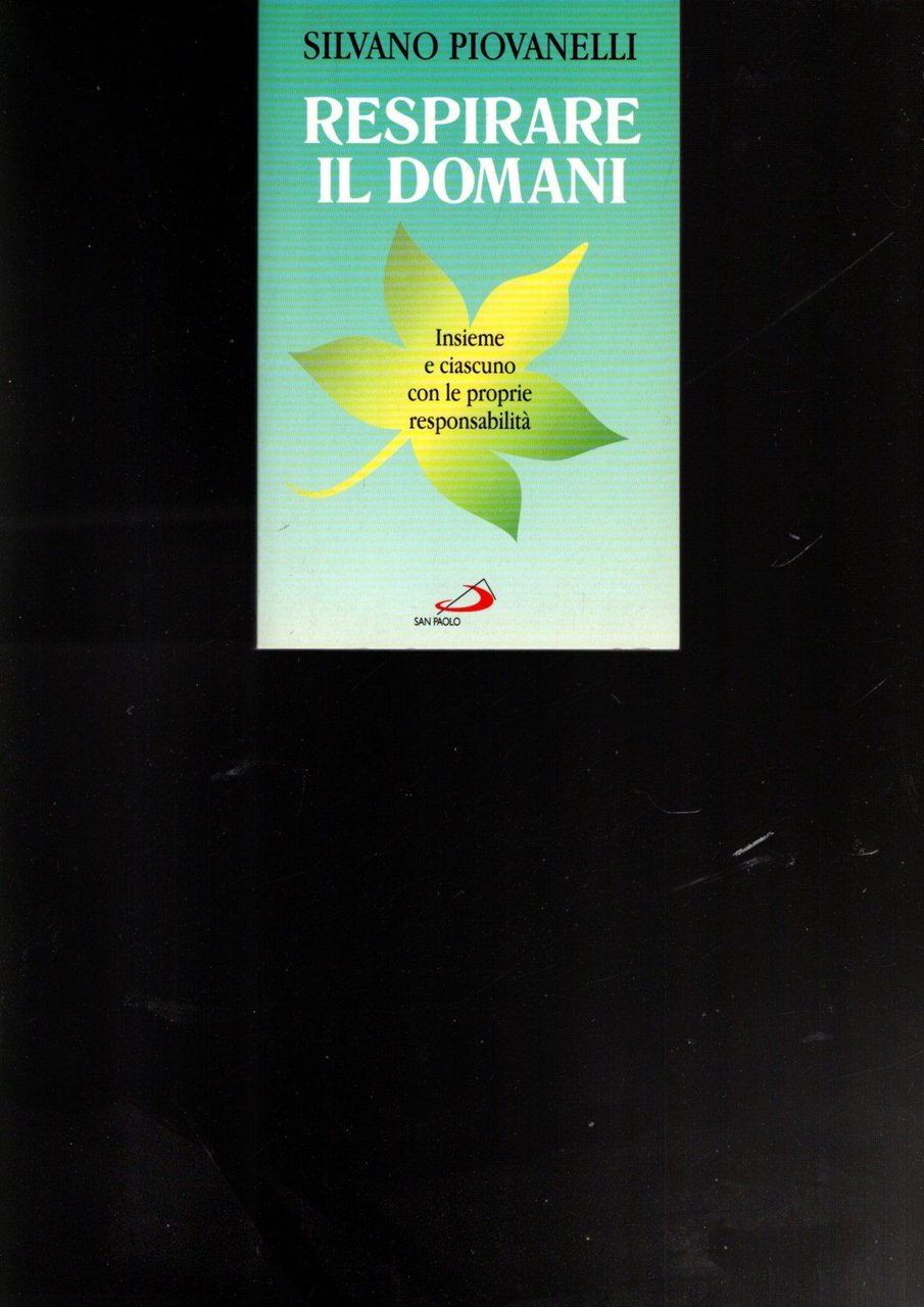 Respirare il domani : insieme e ciascuno con le proprie …