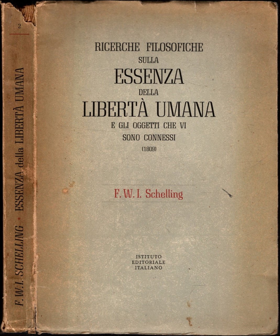 Ricerche Filosofiche Sulla Essenza Della Libertà Umana E Gli Oggetti …