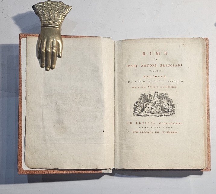 Rime de varj autori bresciani viventi raccolte da Carlo Roncalli …