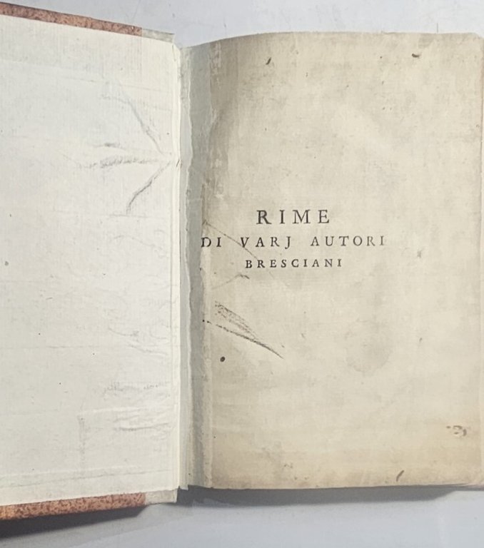 Rime de varj autori bresciani viventi raccolte da Carlo Roncalli …