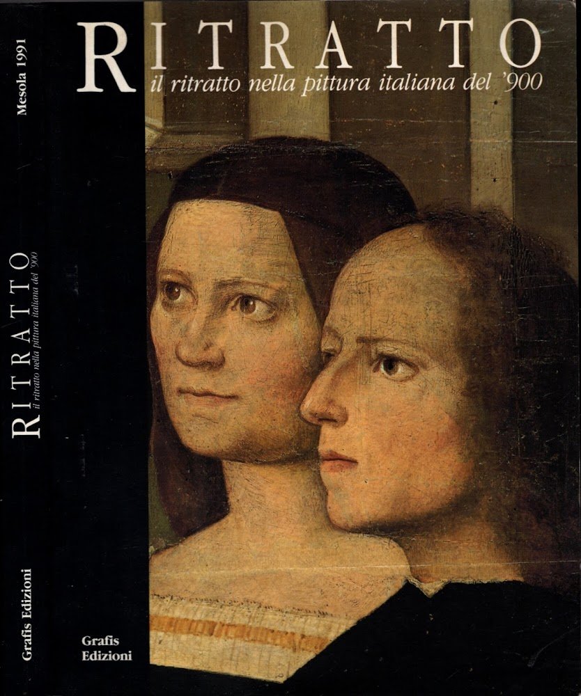 RITRATTO. IL RITRATTO NELLA PITTURA ITALIANA DEL '900.