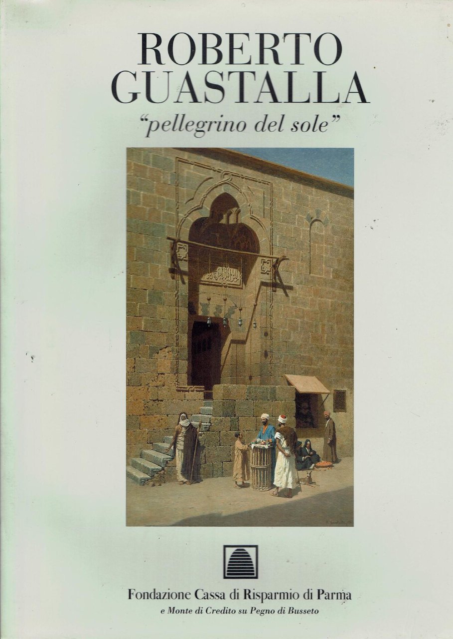 ROBERTO GUASTALLA PELLEGRINO DEL SOLE