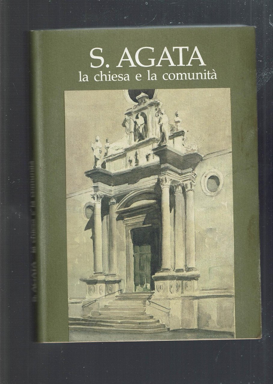 S. AGATA LA CHIESA E LA COMUNITA'**