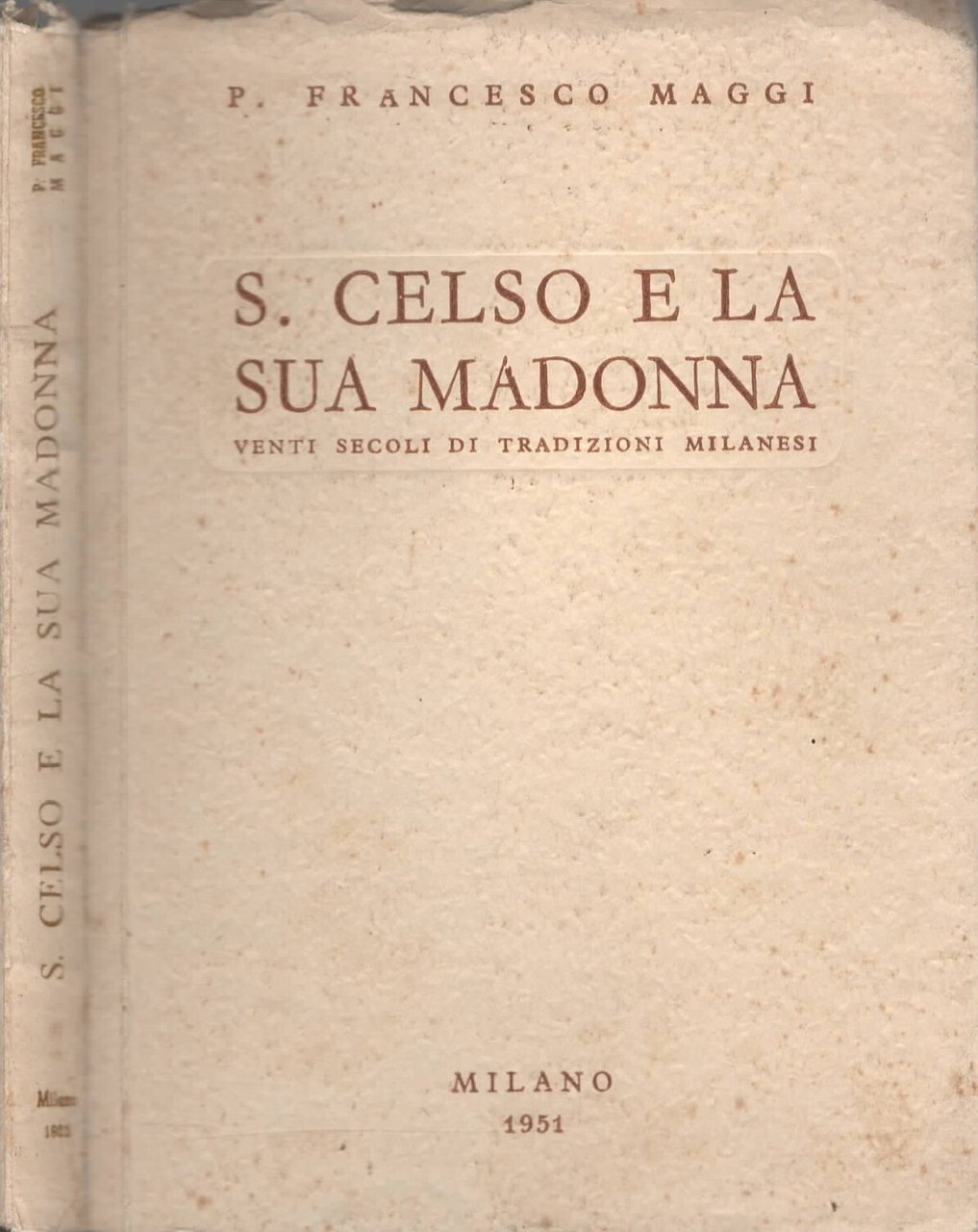 S. Celso e la sua Madonna. Venti secoli di tradizioni …