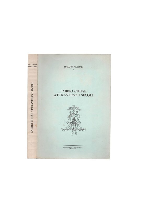 Sabbio Chiese attraverso i secoli di Luciano Pelizzari