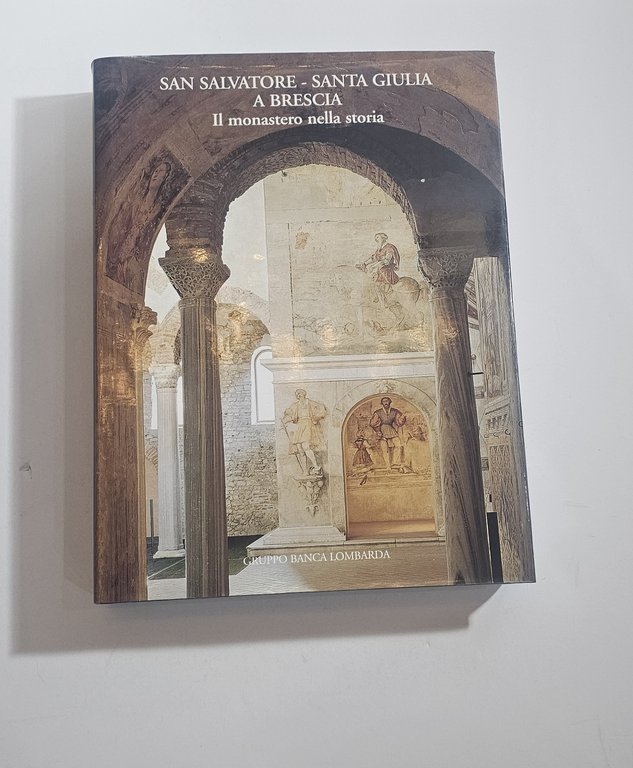 San Salvatore Santa Giulia a Brescia. Il monastero nella storia | Immagine Gallery 7