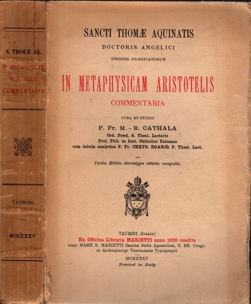 Sancti Thomae Aquinatis Doctoris Angelici: In Metaphysicam Aristotelis Commentaria. Tertia …