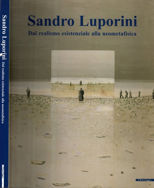 Sandro Luporini. Dal realismo esistenziale alla neometafisica. Catalogo della mostra … | Immagine Gallery 1