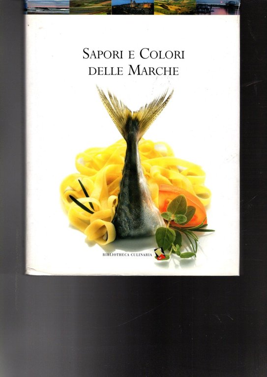 Sapori e colori delle Marche