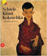 Schiele, Klimt, Kokoschka e gli amici viennesi. Catalgo della mostra …
