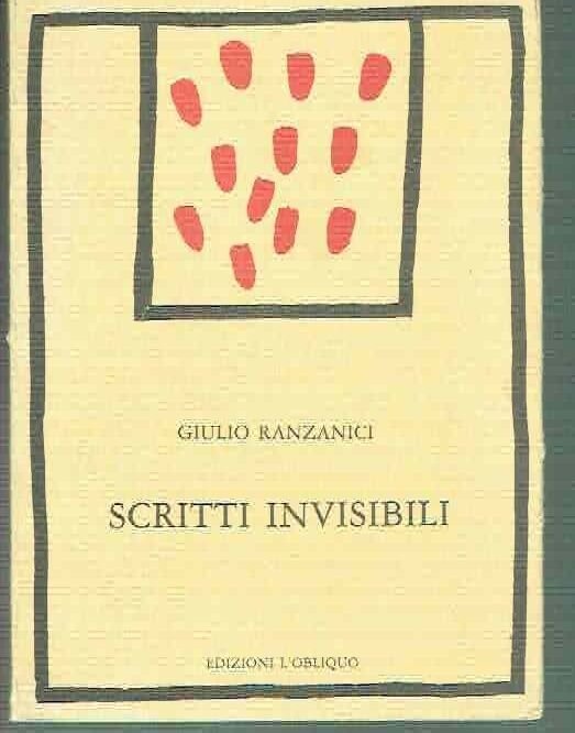 SCRITTI INVISIBILI*G. RANZANIGA*ED. L'OBLIQUO 1992