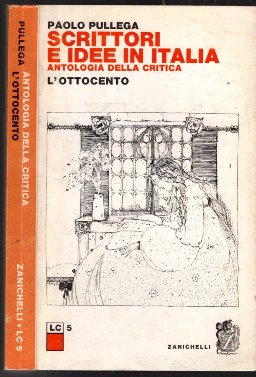 Scrittori e idee in Italia. Antologia della critica. L\'Ottocento