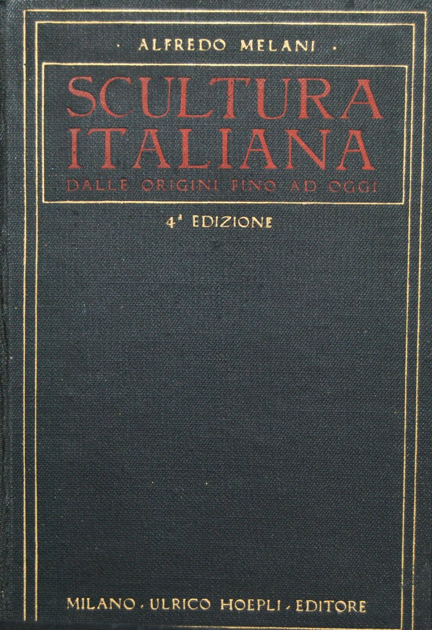 SCULTURA ITALIANA DALLE ORIGINI FINO AD OGGI - 1928