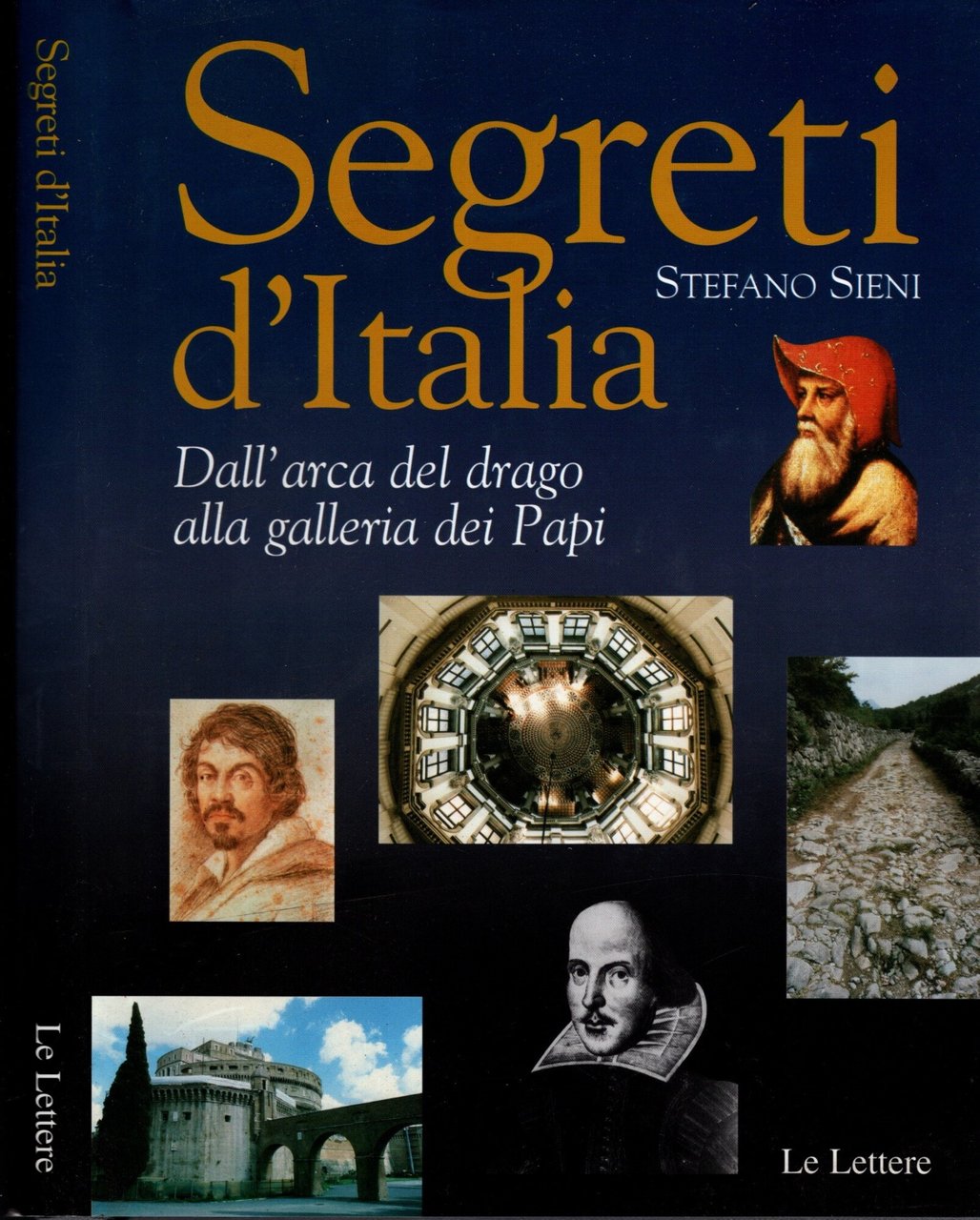 Segreti d'Italia. Dall'arca del drago alla galleria dei papi