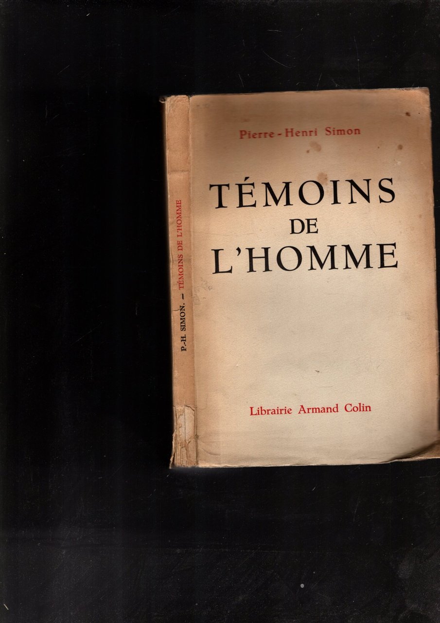 Simon pierre-henri - Témoins de l homme la condition humaine …