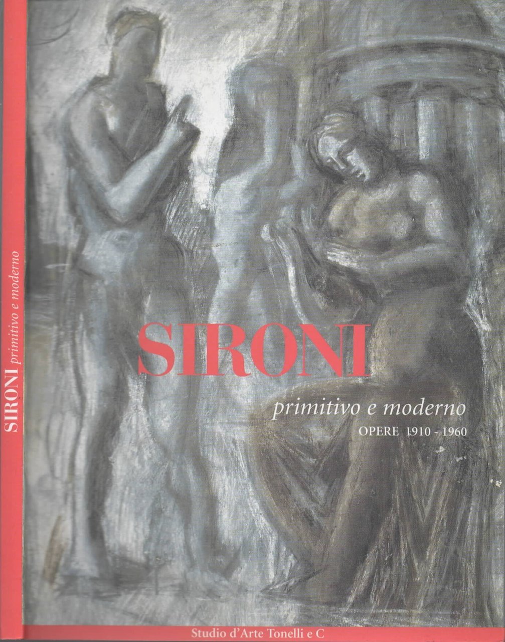 Sironi primitivo e moderno opere 1910-1960