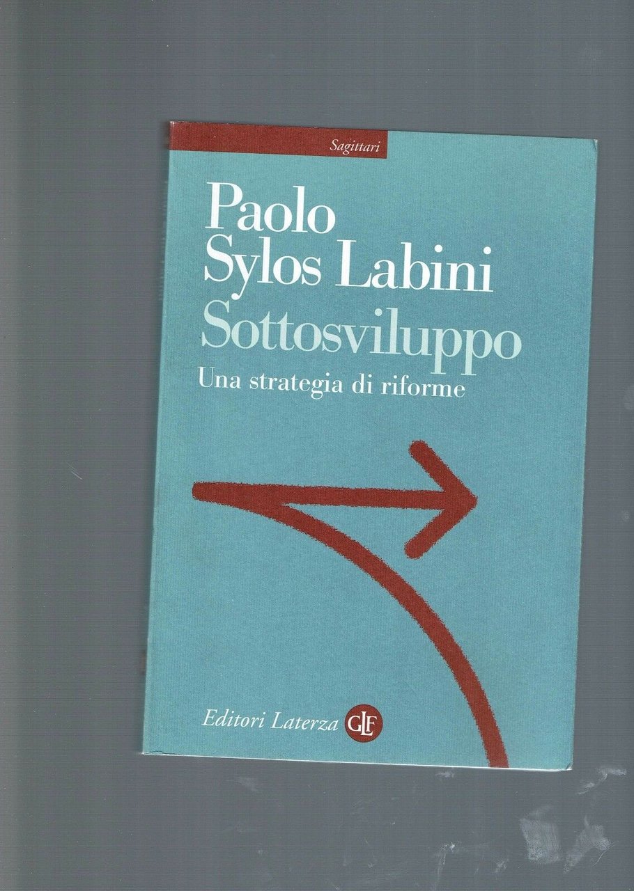 Sottosviluppo. Una strategia di riforme