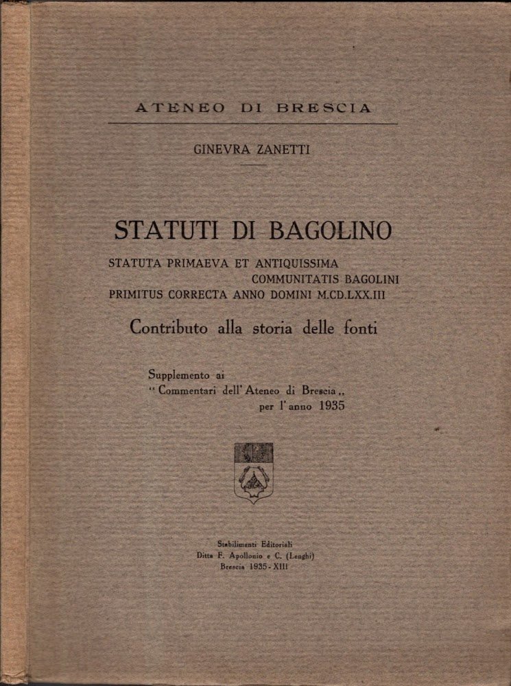 STATUTI DI BAGOLINO STATUTI PRIMAEVA ET ANTIQUISSIMA COMMUNITATIS BAGOLINI