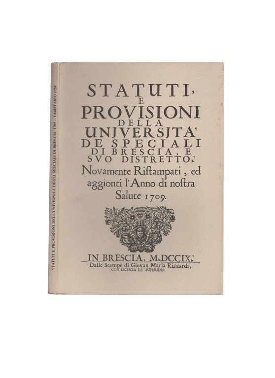 Statuti e Provisioni dell'Università de Speciali di Brescia suo distretto