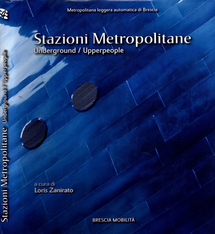 Stazioni Metropolitane - Underground/Upperpeople | Immagine Gallery 2