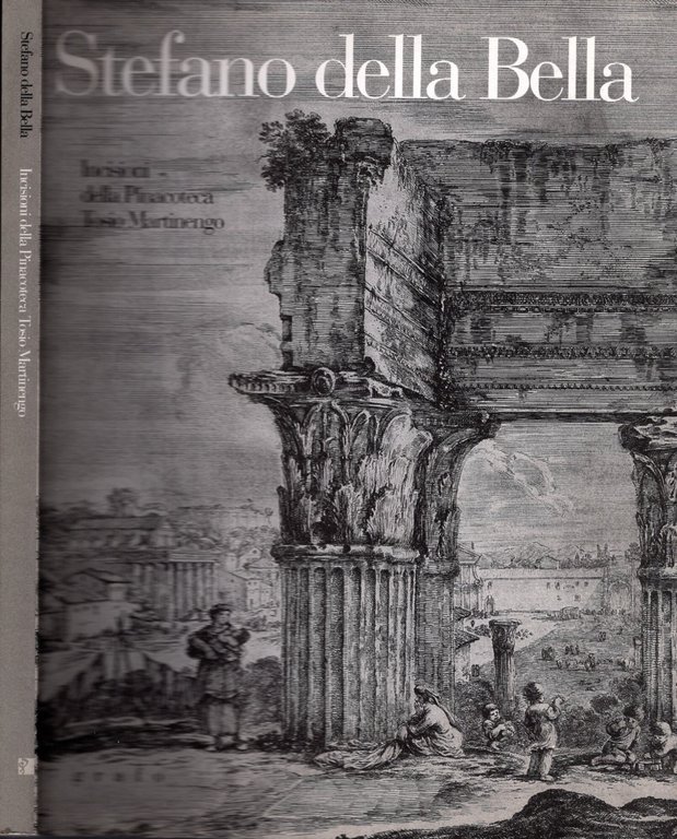 Stefano della Bella. Incisioni della Pinacoteca Tosio Matinengo