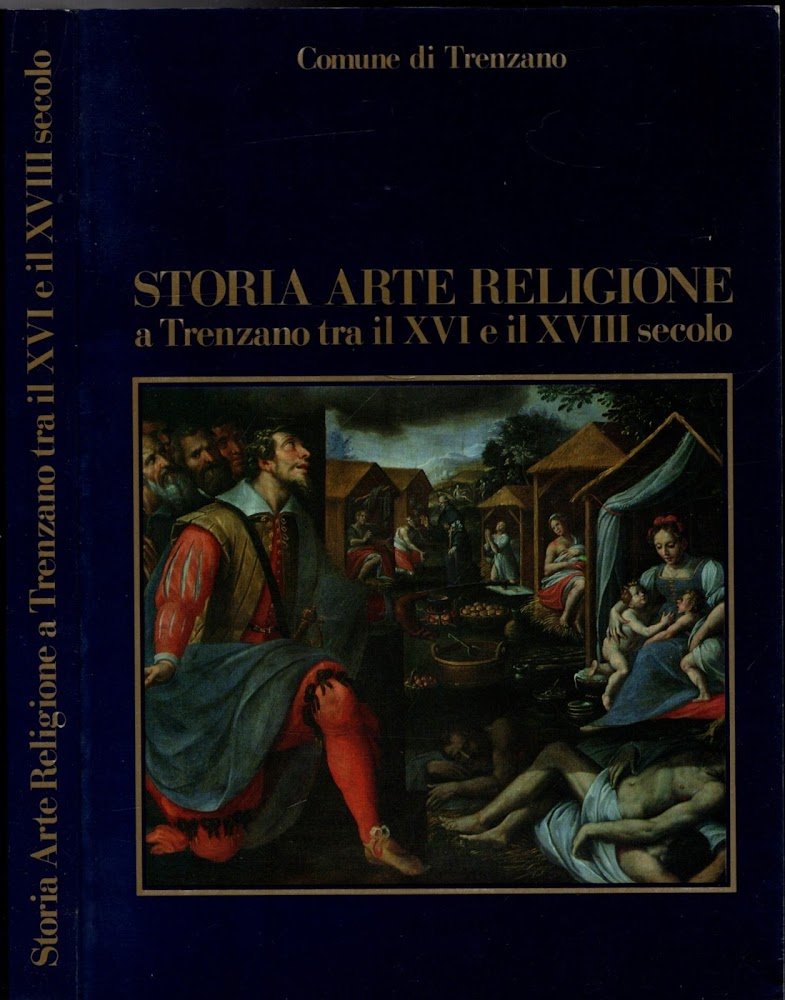 STORIA ARTE RELIGIONE A TRENZANO TRA IL XVI E IL …