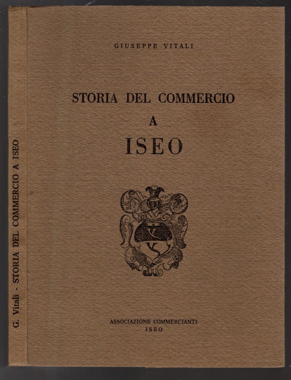 Storia Del Commercio A Iseo - Giuseppe Vitali *