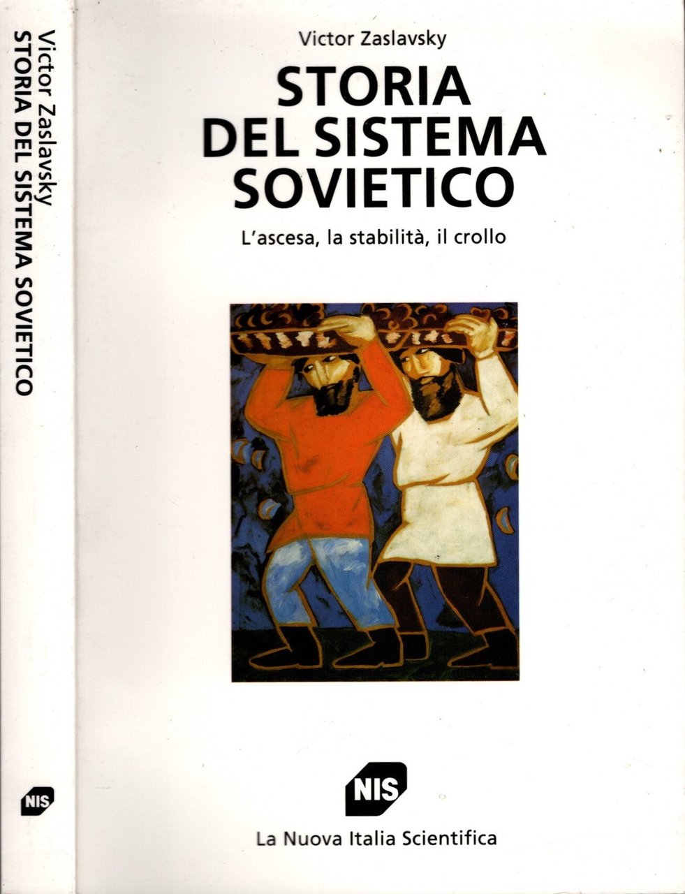 Storia del sistema sovietico. L'ascesa, la stabilità, il crollo