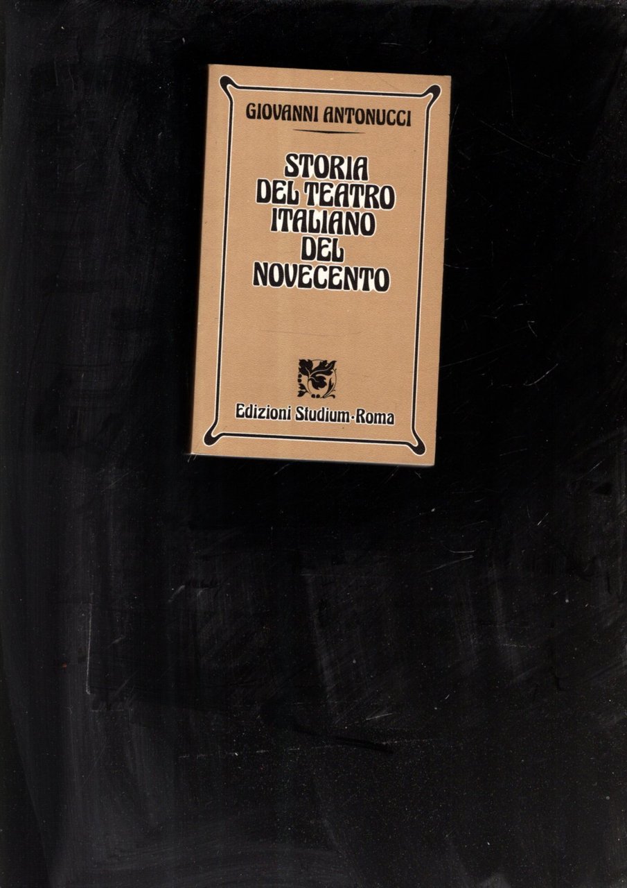 Storia del teatro italiano del Novecento. Per i Licei e …